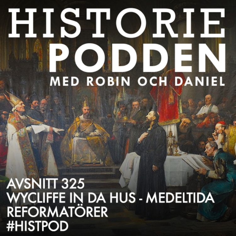 cover art for 325. Wycliffe in da Hus - medeltida reformatörer