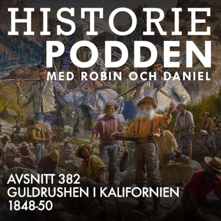 cover art for 382. Guldrushen i Kalifornien 1848-50