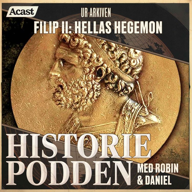 cover art for Ur arkiven: Filip II - Hellas hegemon (nr 99)