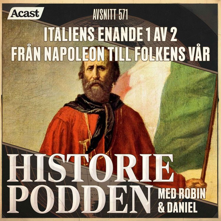 cover art for 571. Italiens enande 1 av 2: Från Napoleon till folkens vår