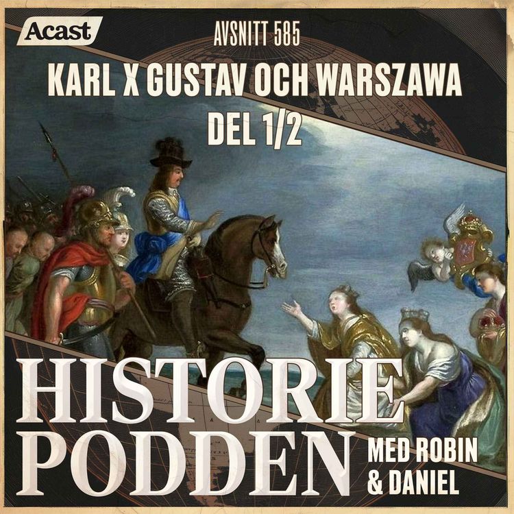 cover art for 585. Karl X Gustav och Warszawa del 1/2