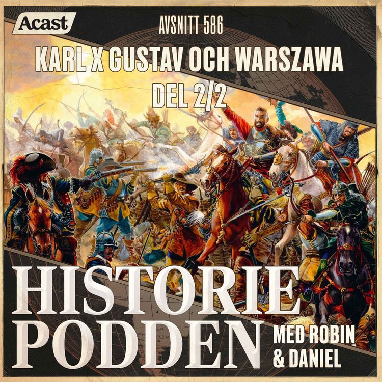 cover art for 586. Karl X Gustav och Warszawa del 2/2