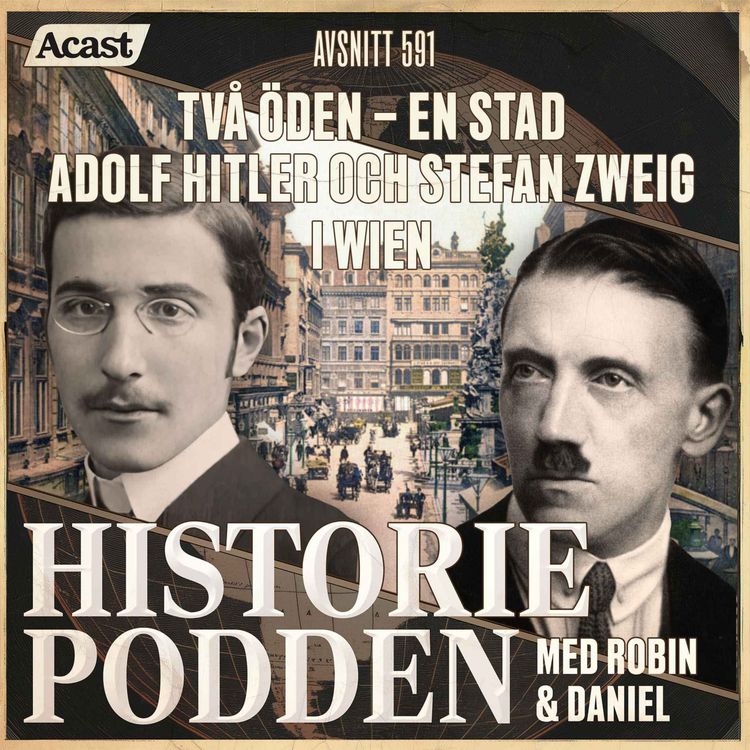 cover art for 591. Två öden – en stad. Adolf Hitler & Stefan Zweig i Wien.