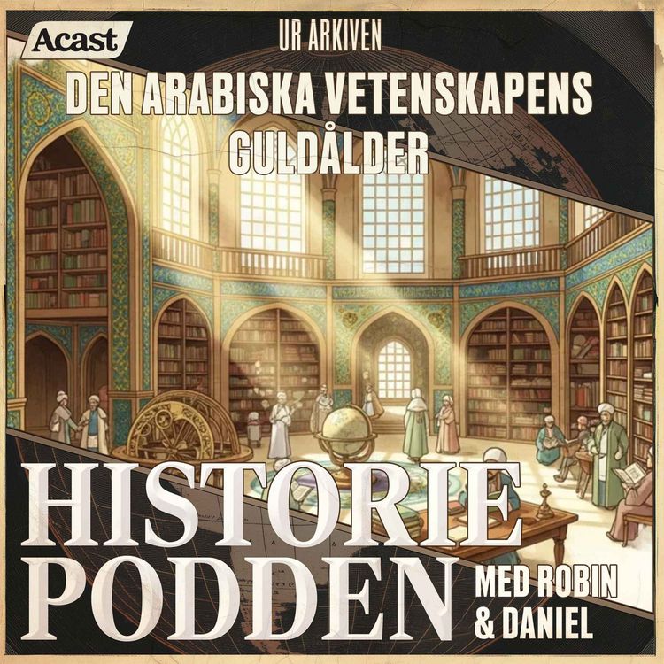 cover art for Ur arkiven: Den arabiska vetenskapens guldålder (nr 315)