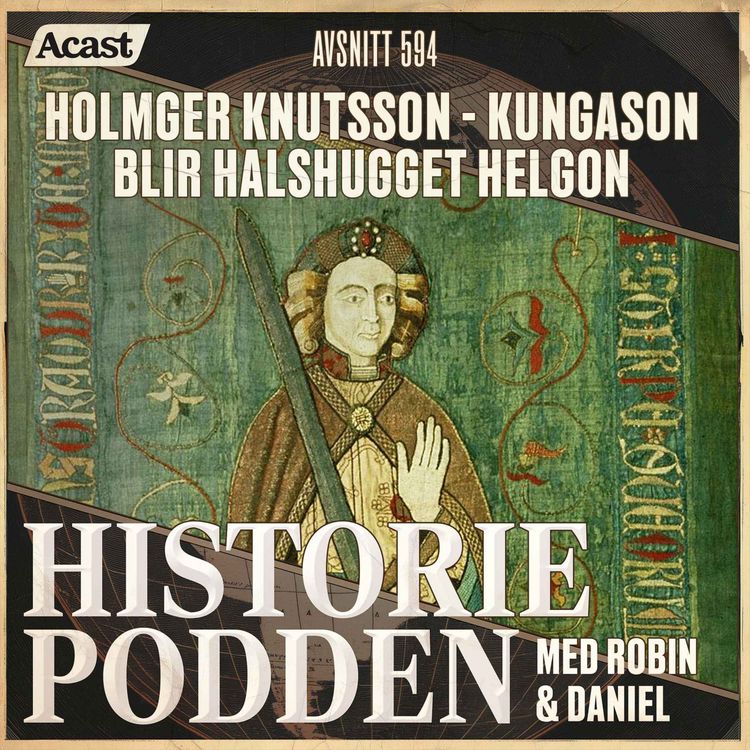 cover art for 594. Holmger Knutsson - kungason blir halshugget helgon
