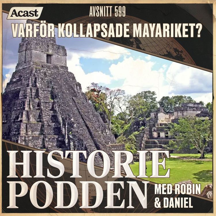 cover art for 599. Varför kollapsade Mayariket?