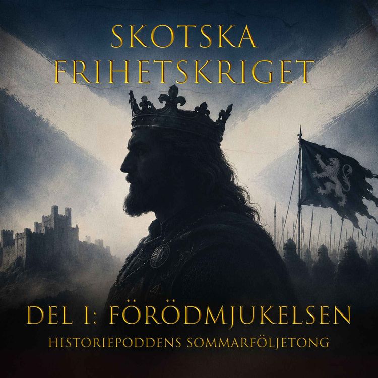 cover art for 607. Skotska frihetskriget 1/4: Förödmjukelsen