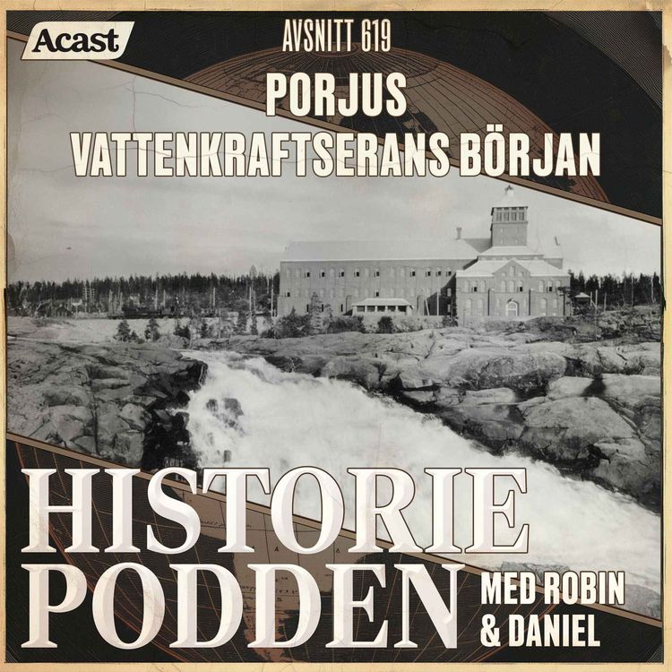 cover art for 619. Porjus: vattenkraftserans början