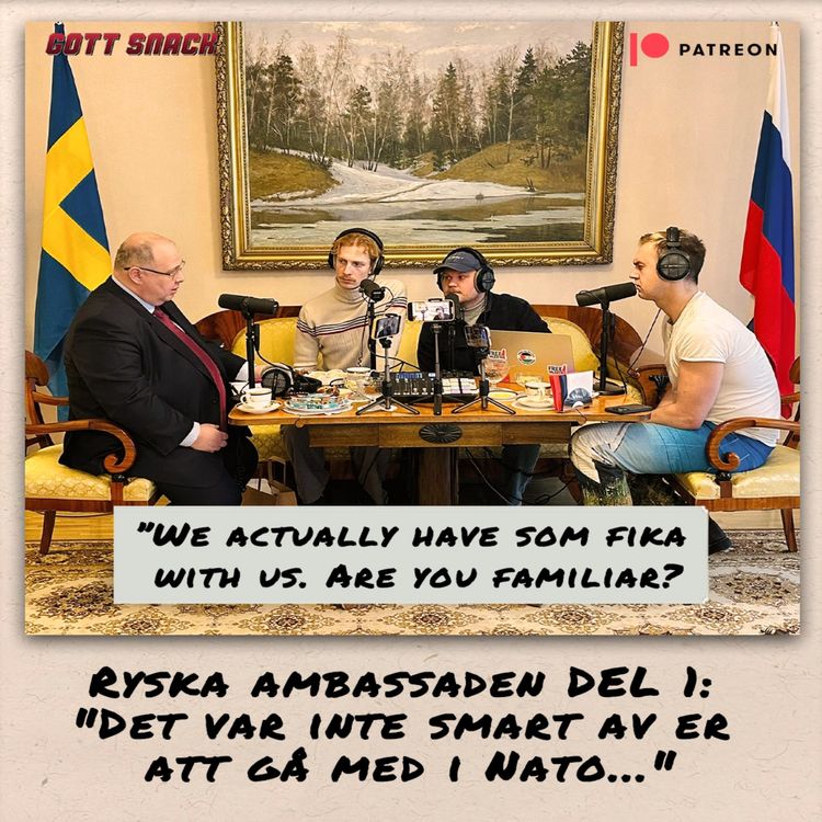 cover art for Ryska ambassaden DEL 1: "Det var inte smart av er att gå med i Nato..." (Patreon)