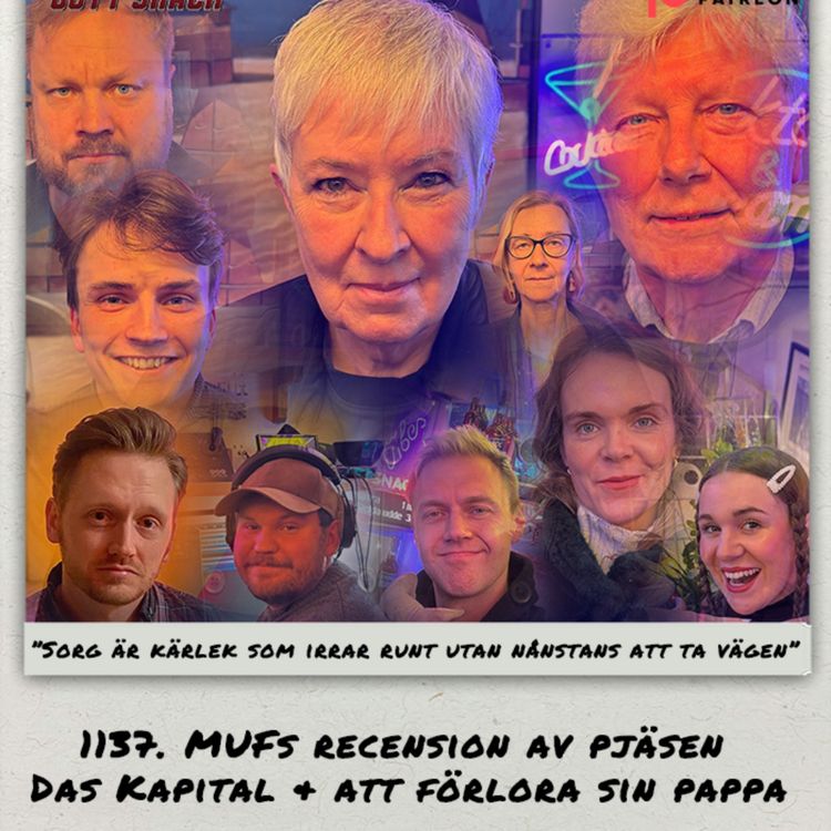 cover art for 1137. DEL 1: MUFs recension av pjäsen Das Kapital & att förlora sin pappa