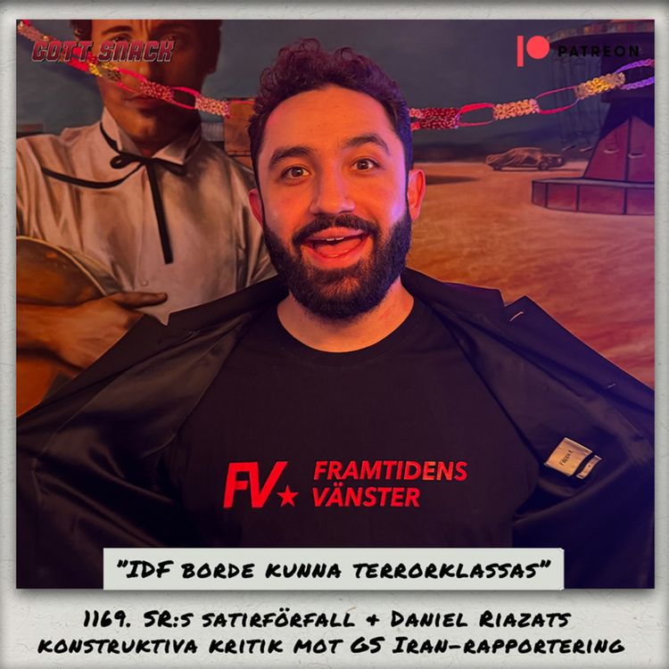cover art for 1169. DEL 2: SR:s satirförfall & Daniel Riazat konstruktiva kritik mot GS Iran-rapportering