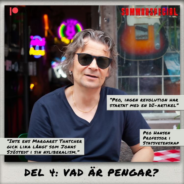 cover art for Sommarspecial. Peo Hansen - Vad är pengar? Del 4 (SISTA DELEN)
