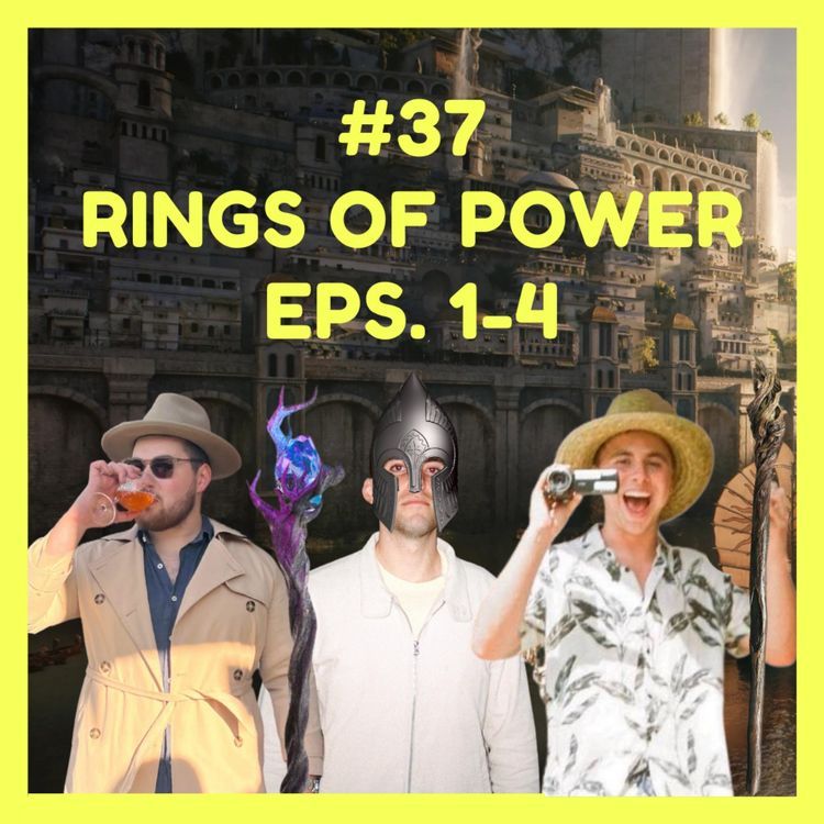 cover art for The Rings of Power: Eps. 1-4 (w/ Nick & Will)