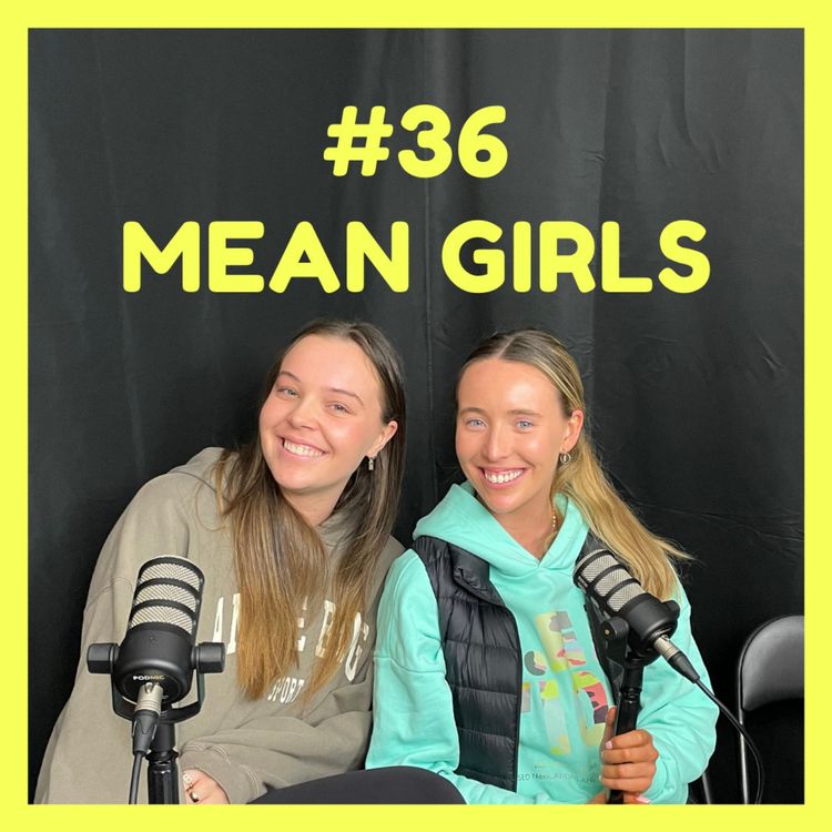 cover art for Mean Girls (w/ Bella & Mikayla)