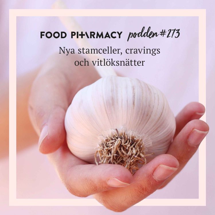 cover art for 273. Nya stamceller, cravings och vitlöksnätter