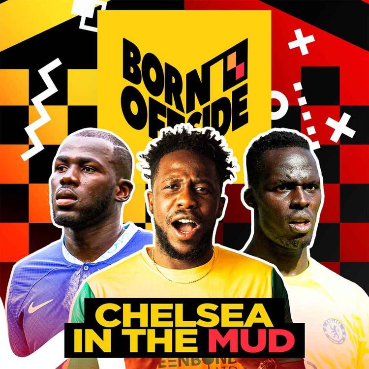 cover art for #3 Chelsea In The Mud, Newcastle Look Legit, Giggs Channels His Inner Shakespeare & FIFA 23 Sells For 10 Cents