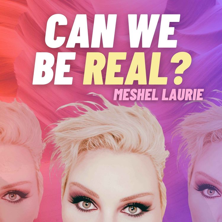 cover art for Can We Be Real? - Come join us