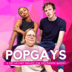 cover art for POPGAYS: A Pop Culture Podcast for Postmodern Queers