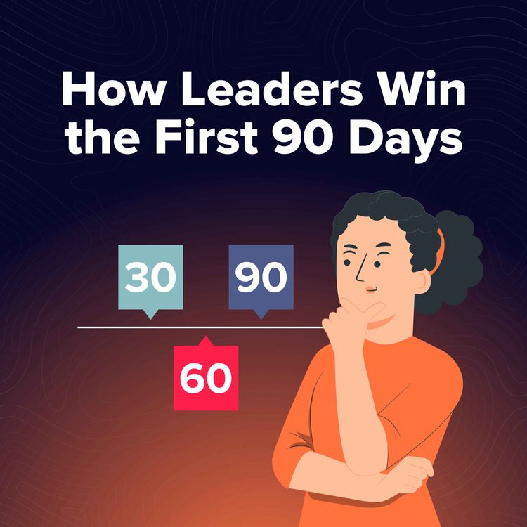 cover art for Your First 90 Days: Prove You Belong at the Next Level [90 MINUTE BONUS EPISODE)