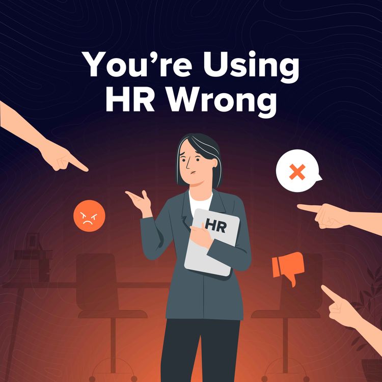 cover art for Stop Blaming HR and Start Using It