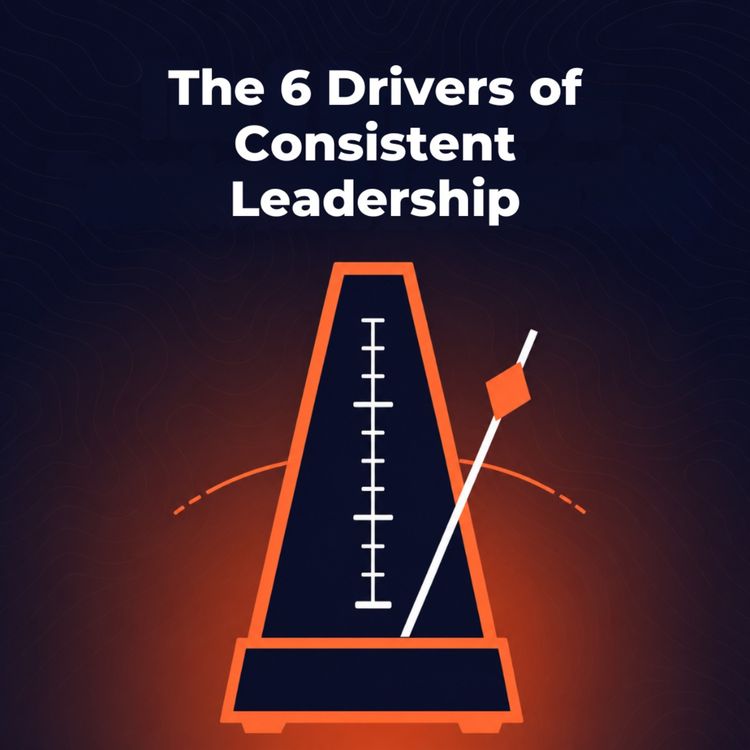 cover art for Consistent Leaders Get Superior Results