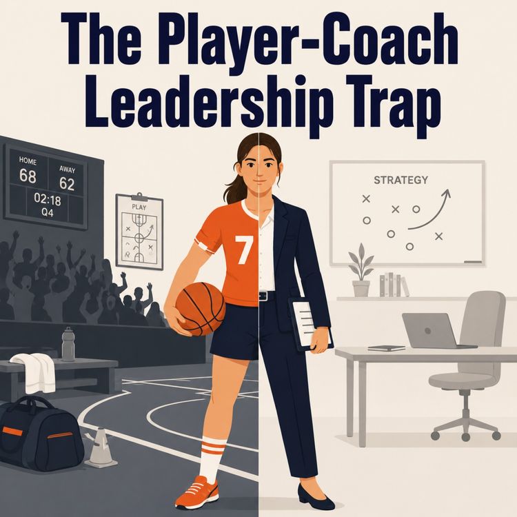 cover art for Don't Be Sucked In By Player-Coach Leadership!