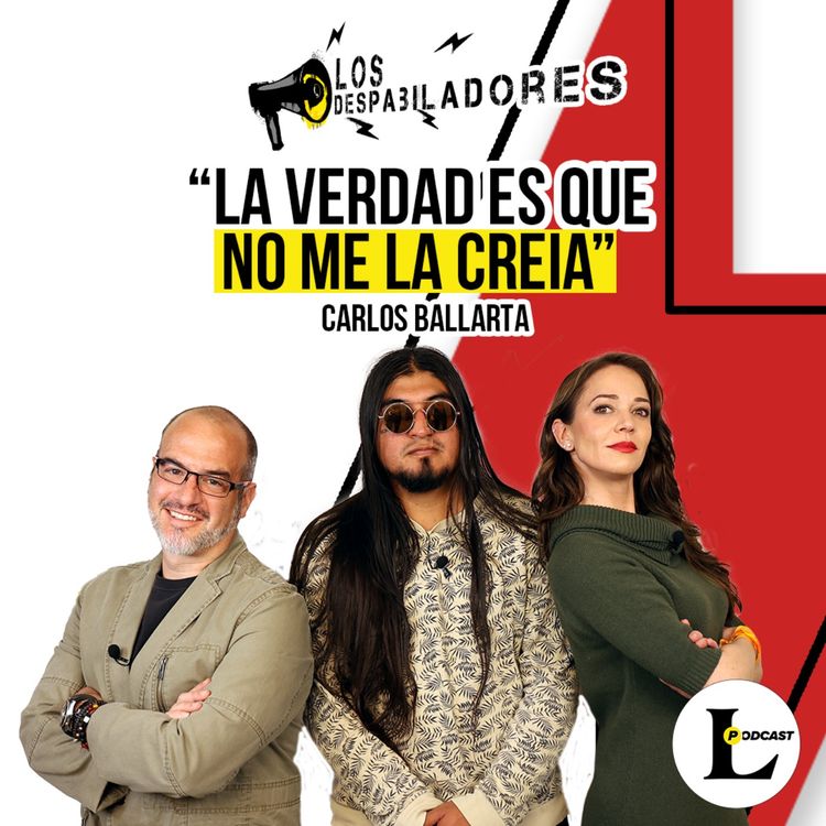 cover art for CARLOS BALLARTA  en LOS DESPABILADORES con Max Kaiser y Laisha Wilkins