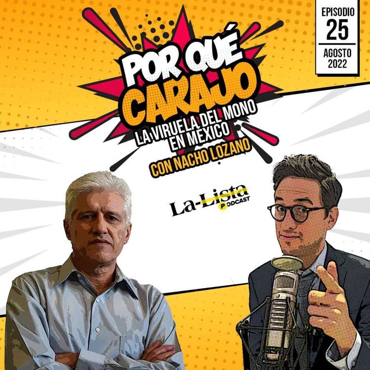 cover art for Por qué carajo: La viruela del mono en México