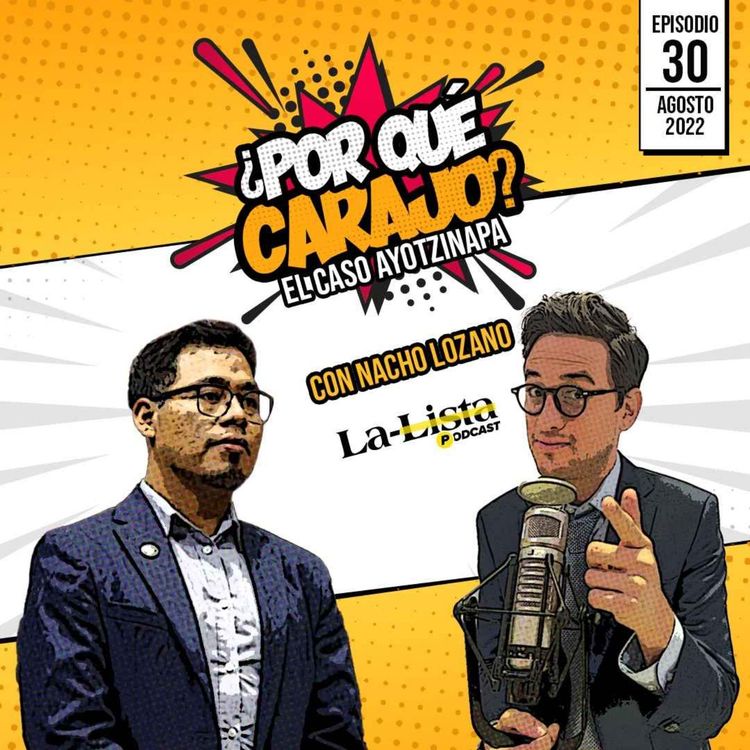 cover art for ¿Por qué carajo? El caso Ayotzinapa