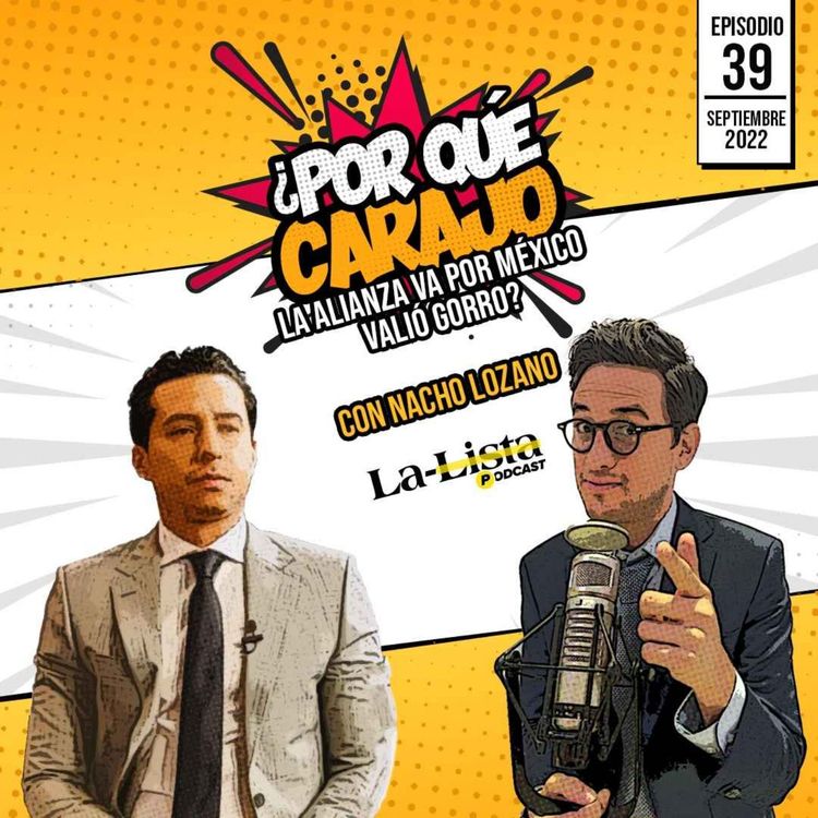 cover art for ¿Por qué carajo la alianza Va por México valió gorro?