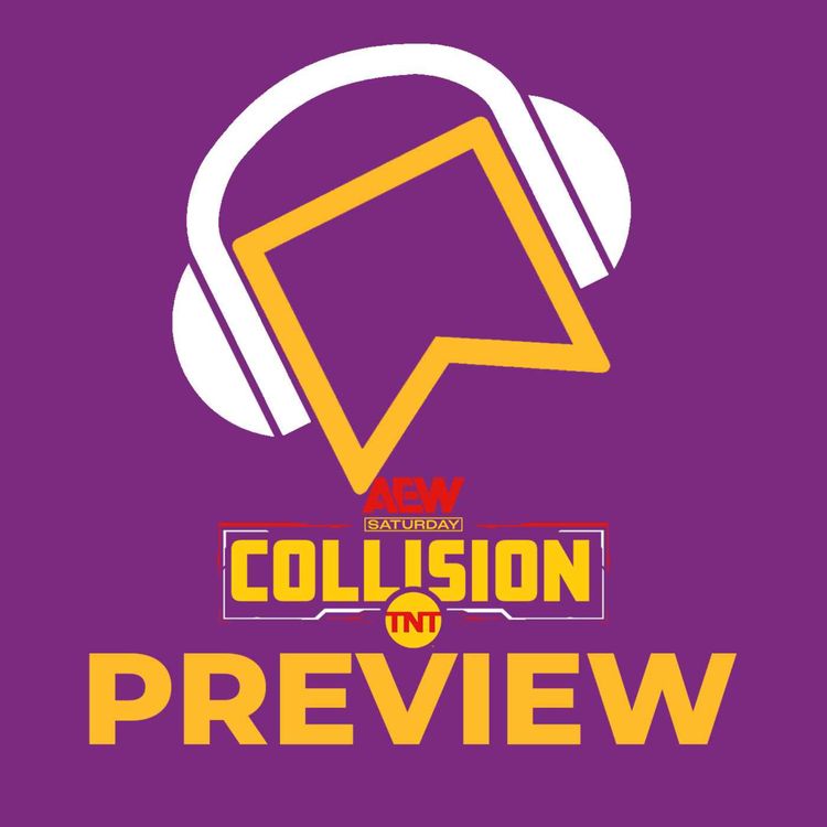 cover art for AEW Collision Preview - Can Eddie Kingston Defeat Bryan Danielson? Claudio Castagnoli Vs. Brody King! Will The House Of Black Target FTR Again? Could Ric Flair Quit AEW?!