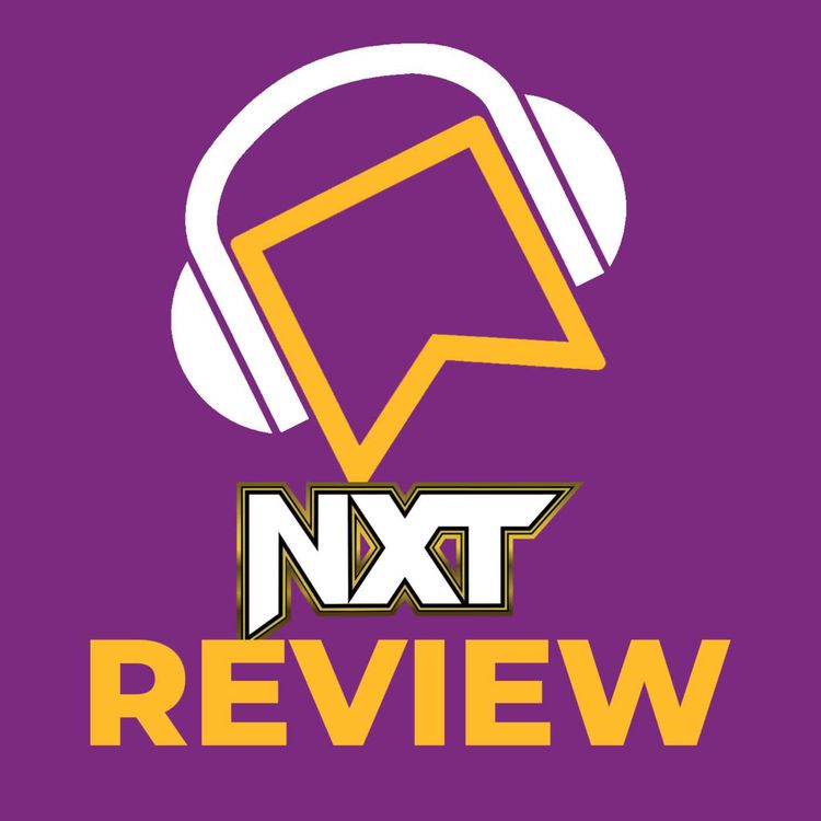 cover art for WWE NXT Review - MAJOR CHANGES To NXT Heatwave! Naraku MISTS Shiloh Hill! Nattie Tortures Thea Hail! Keanu Carver Makes A Coffee?!