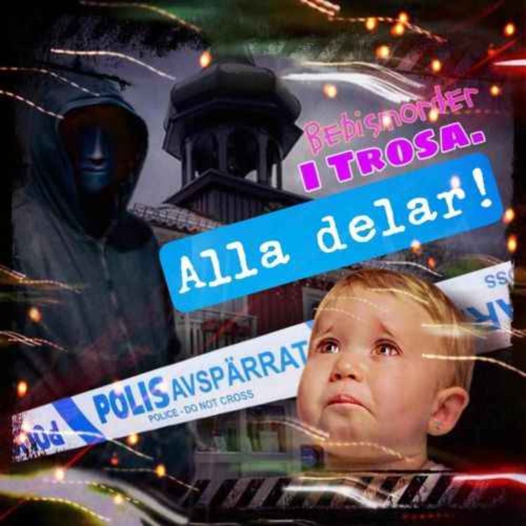 cover art for Bebismordet i Trosa. (Alla delar!)
