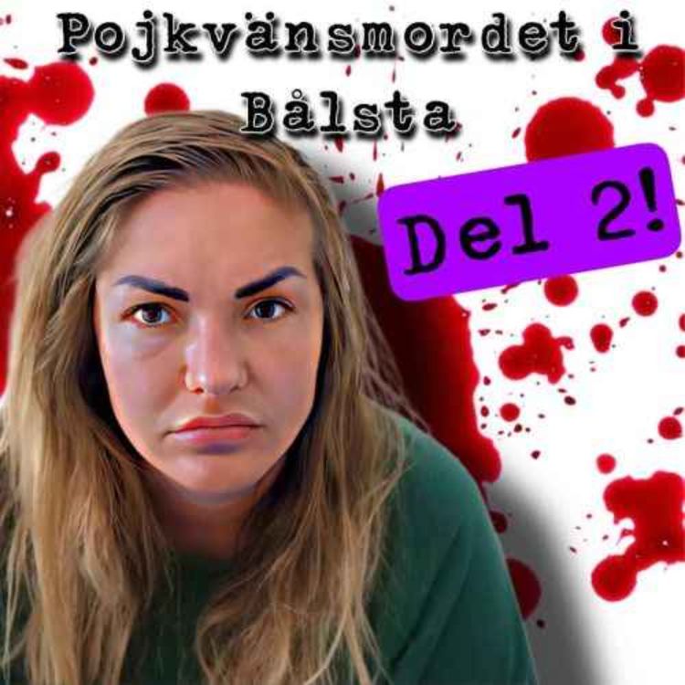 cover art for Pojkvänsmordet i Bålsta, del 2.
