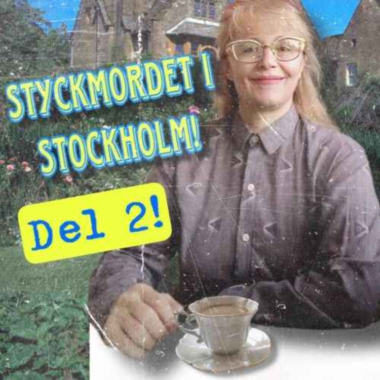cover art for Styckmordet i Stockholm, Del 2!