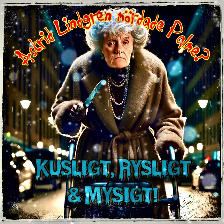cover art for Astrid Lindgren mördade Olof Palme?
