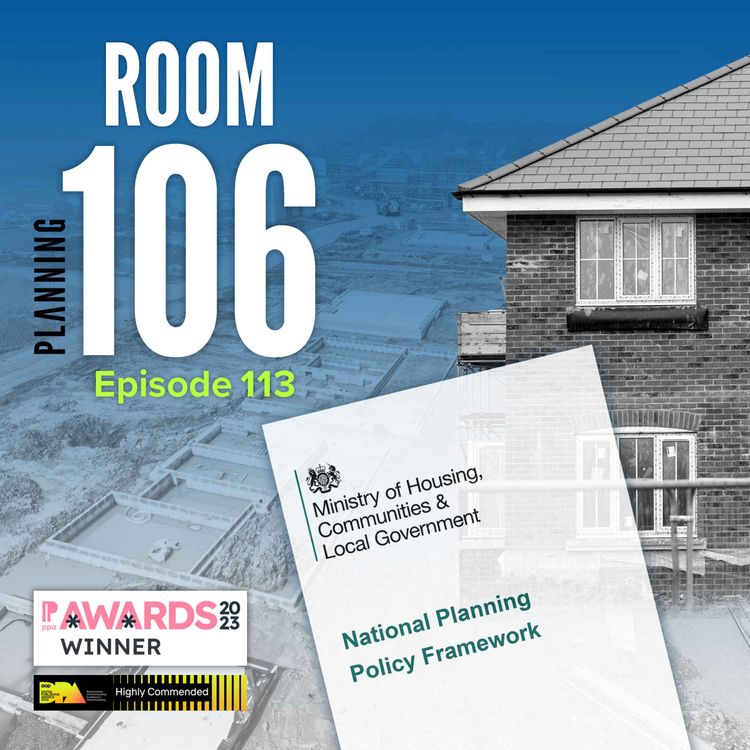 cover art for Ep113:  What the draft NPPF changes would mean for affordable housing and brownfield land development