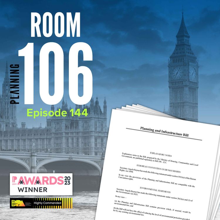 cover art for Ep144: How the government is seeking to change the Planning and Infrastructure Bill and a row over a local plan examination 
