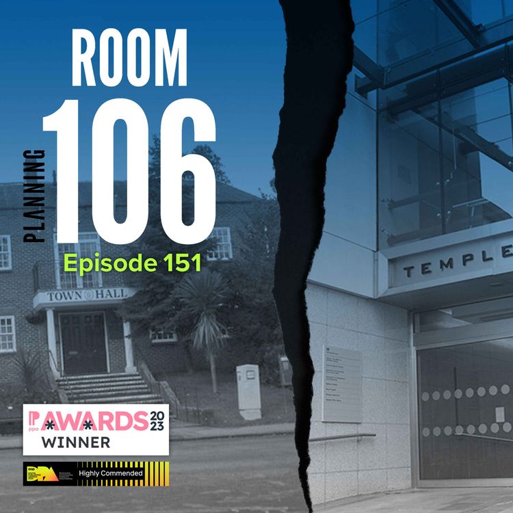 cover art for Ep151: Council launches legal challenge and blasts planning inspector over local plan failure