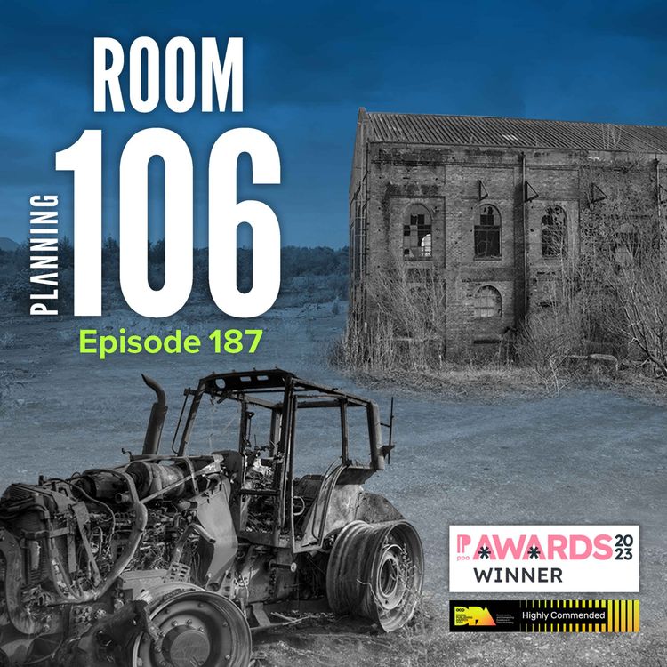 cover art for Ep187: Six key factors for inspectors determining brownfield appeals in the green belt