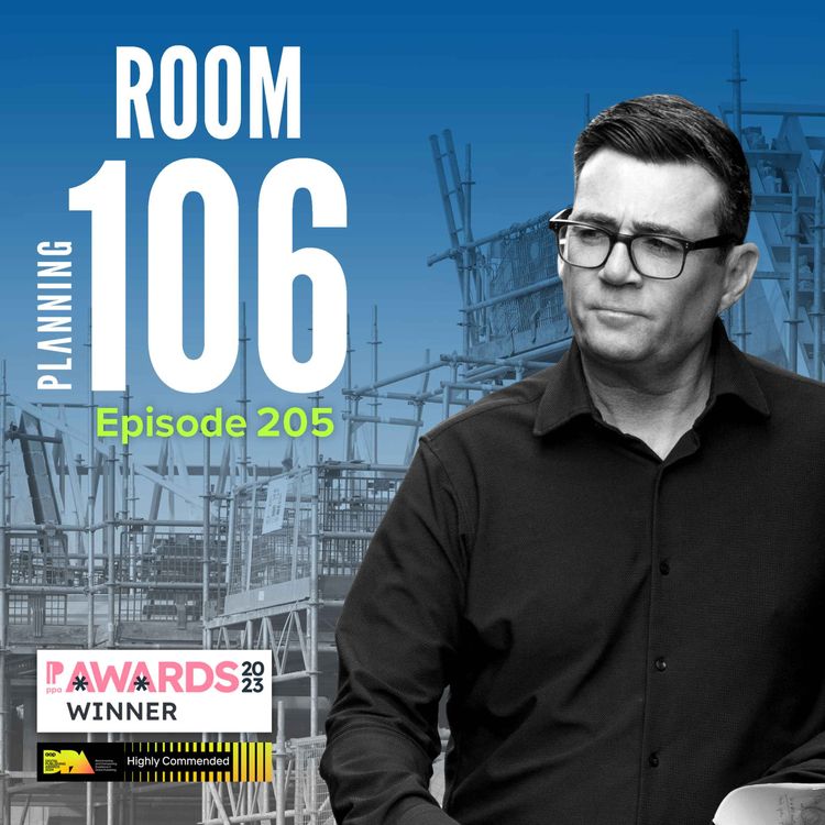 cover art for Ep205: How Andy Burnham becoming Prime Minister would impact planning