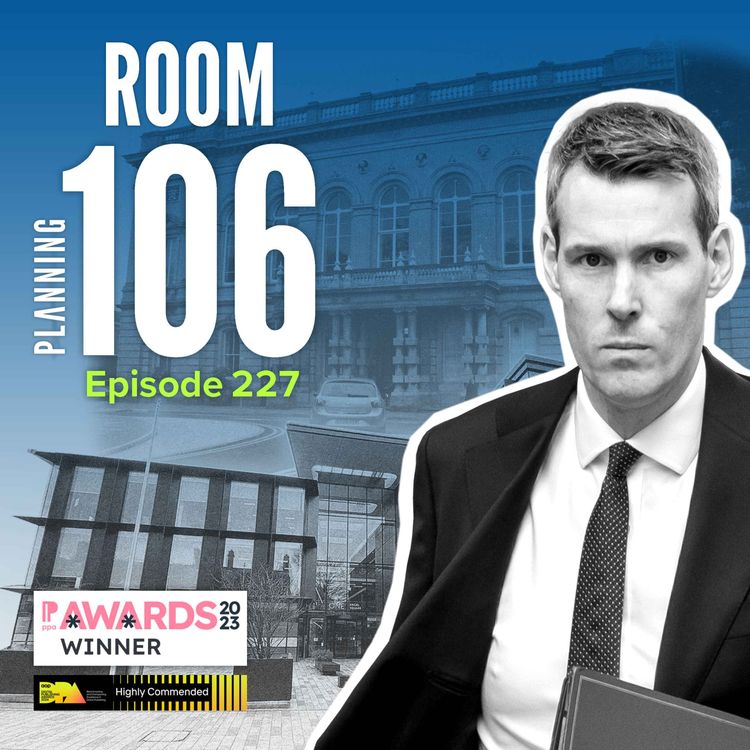 cover art for Ep227: How the planning minister is stepping up the pressure on councils seeking to slow down local plan work