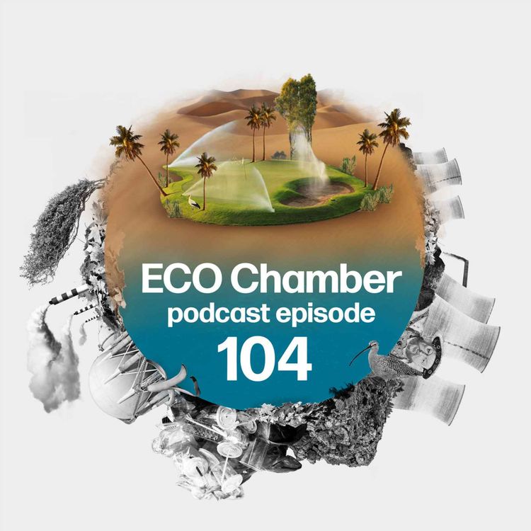 cover art for The cyanide spill that closed a canal, water guzzling golf courses PLUS the UK-EU chemical policy chasm