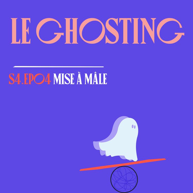 cover art for S04E04 - Le ghosting