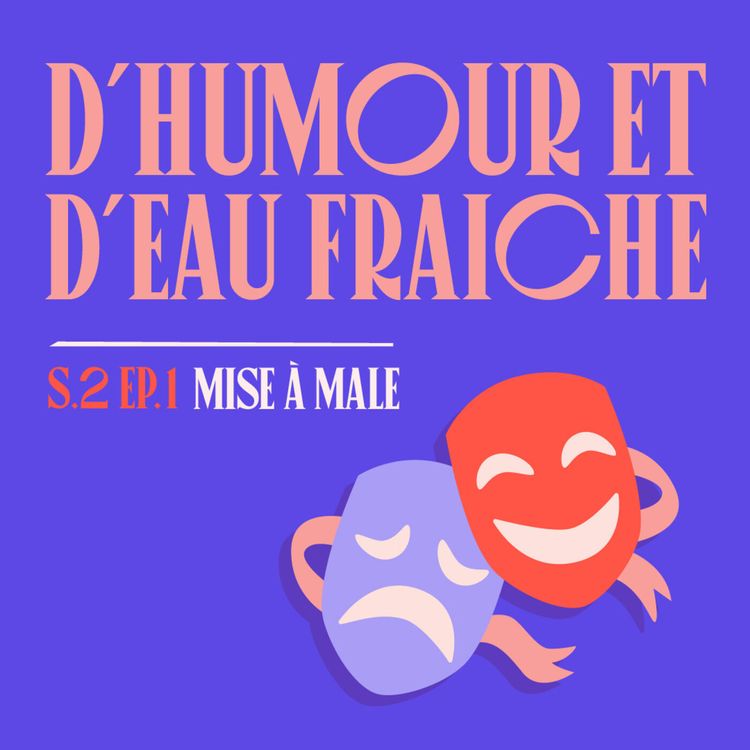 cover art for S02E01 - D'humour et d'eau fraîche