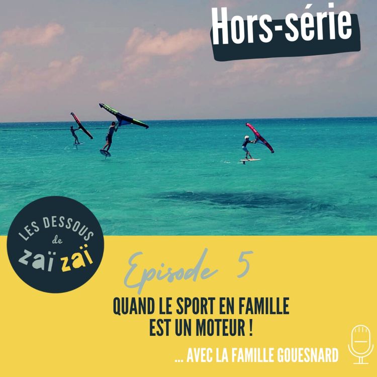 cover art for Hors-série : Quand le sport en famille est un moteur ! Avec la famille Gouesnard