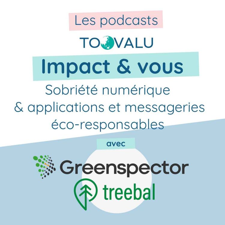 cover art for Sobriété numérique & applications et messageries éco-responsables avec Greenspector et Treebal