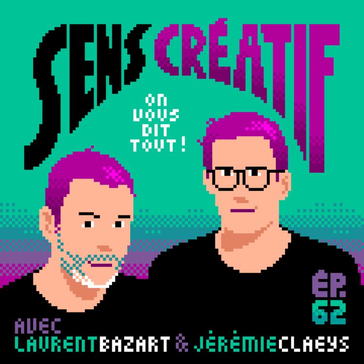 cover art for (#62) Quel avenir pour Sens Créatif ? On fait le point et on vous dit tout ! - avec JÉRÉMIE CLAEYS et LAURENT BAZART (illustrateurs, podcasteurs)