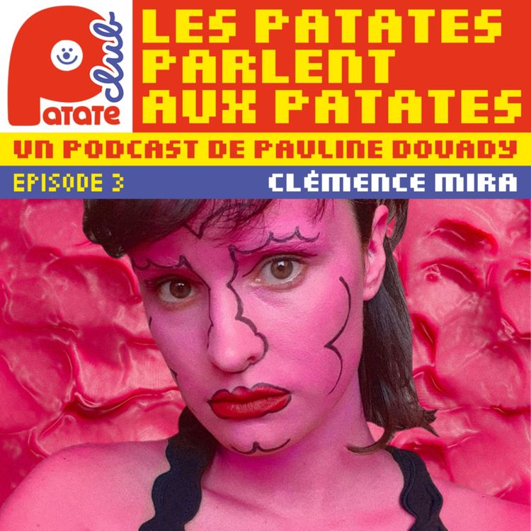 cover art for [BONUS] Les Patates Parlent Aux Patates Ep.3 : Looking underground - avec CLÉMENCE MIRA (illustratrice)