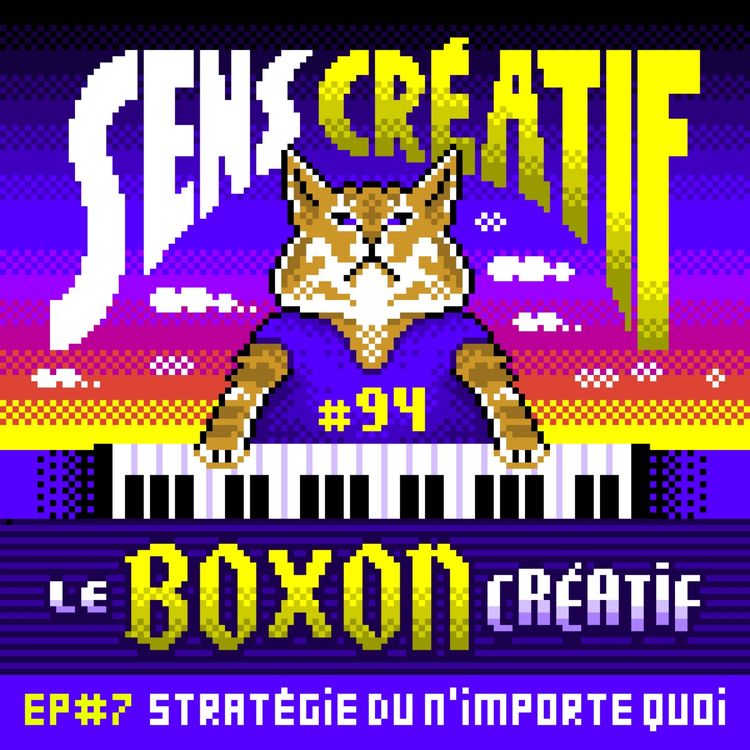 cover art for (#94) Le Boxon Créatif Ép.7 : STRATEGIE DU N'IMPORTE QUOI